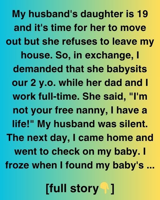 My Husband’s Daughter Refused To Move Out: What I Discovered Changed Everything