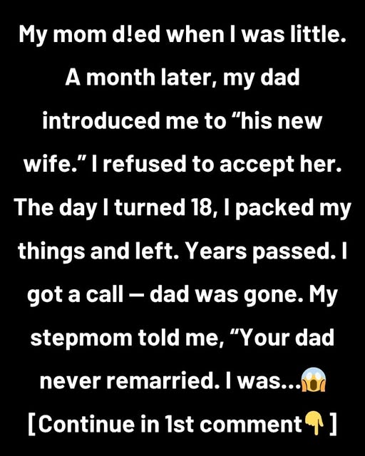 My mom d!ed when I was little. A month later, my dad introduced me to “his new wife.”
