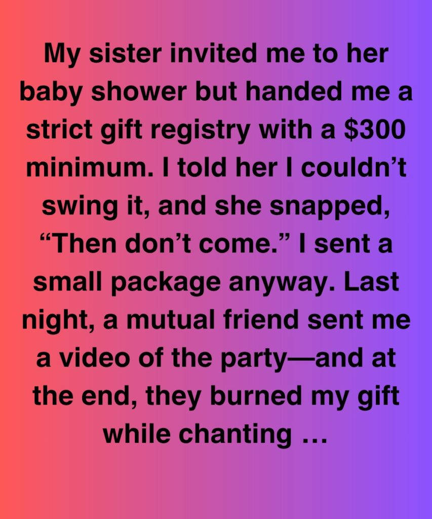 My Sister Burned My Baby Shower Gift—But Karma Did Its Thing