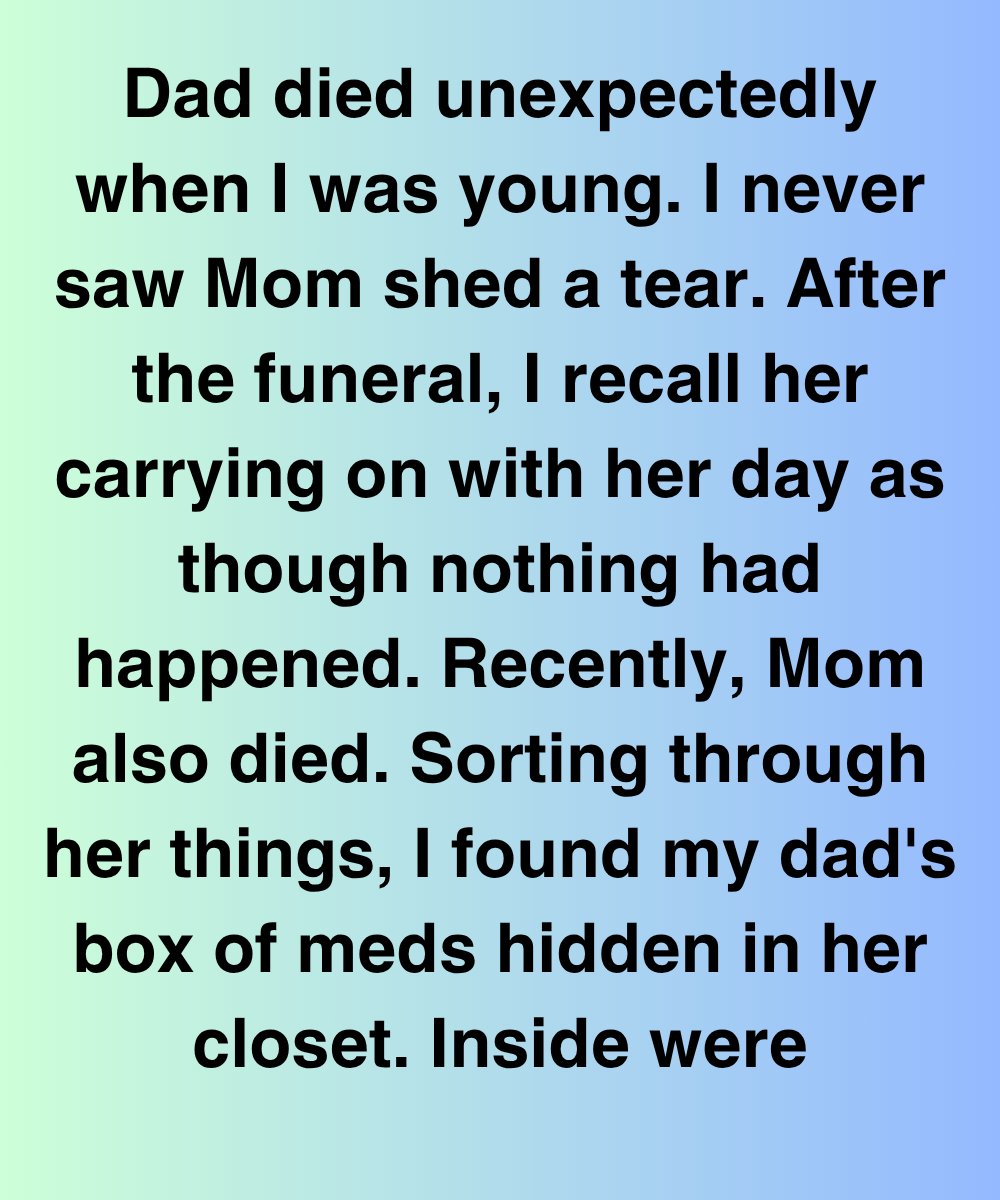 The Truth About Dad’s Death Was In Mom’s Closet All Along