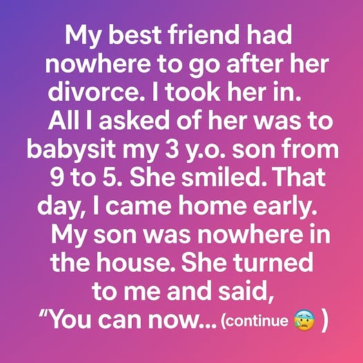 I Came Home Early and My Son Was Missing—Then My Best Friend Said Something That Changed Everything