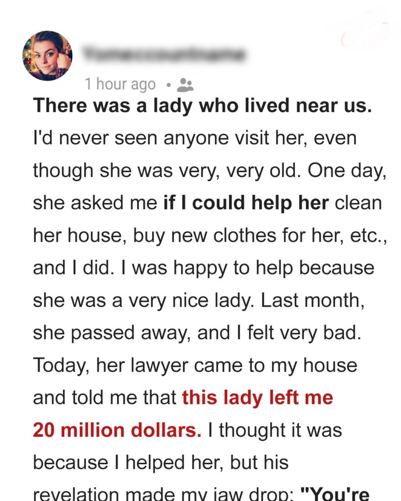The Old Woman Next Door Left Me $20 Million… But Not For The Reason I Thought