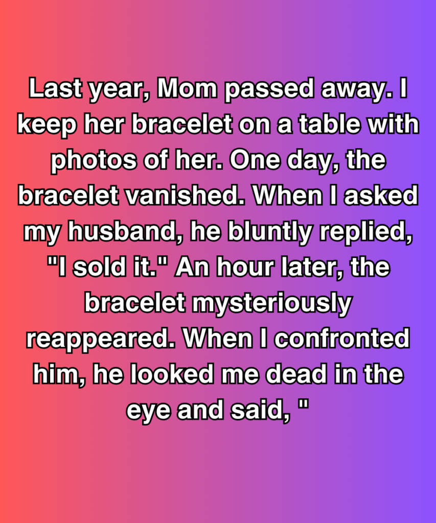The Bracelet That Wouldn’t Leave Me