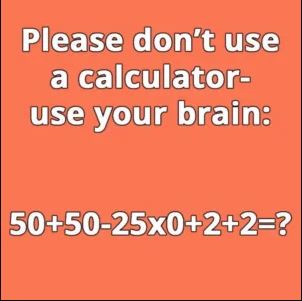Use your intelligence to solve this math test instead of a calculator.