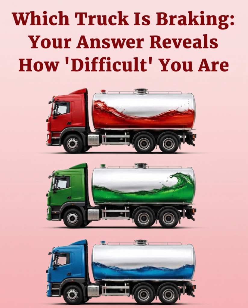 Which Truck Is Braking? Your Answer Reveals How ‘Difficult’ You Are